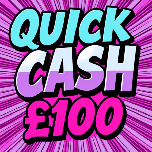 QUICK CASH £100 ONLY 100 TICKETS!!