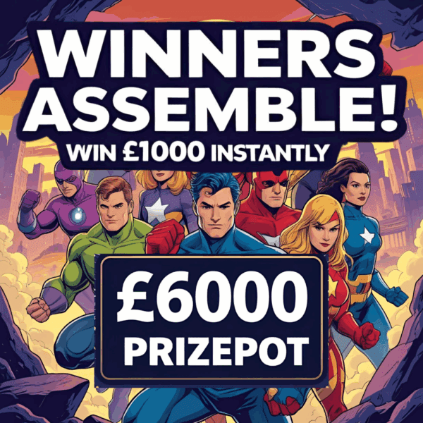WIN! WIN! WIN! WINNERS ASSEMBLE £6000 PRIZEPOT:  Win £1000 Tax Free Cash Instantly + 402 Cash or Prize Instant Wins! End Prize £500!