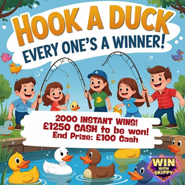🦆HOOK A DUCK! Every One's A Winner! 2000 Instant Wins! £1250 Tax Free Cash to be Won! End Prize £100 Cash!