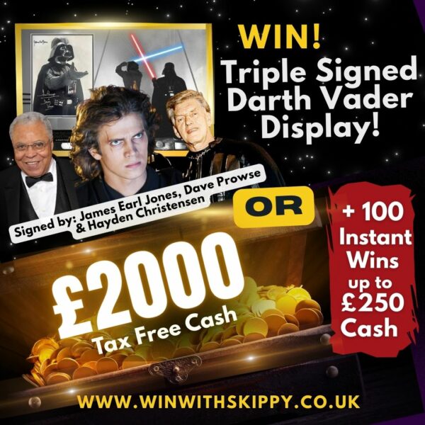 OUR BIGGEST PRIZE YET! Win £2,000 Cash OR a Certified Triple Signed Darth Vader Display, hand signed by James Earl Jones, Dave Prowse and Hayden Christensen + 100 Instant Wins Up To £250!